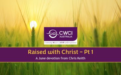 Raised with Christ – Part 1