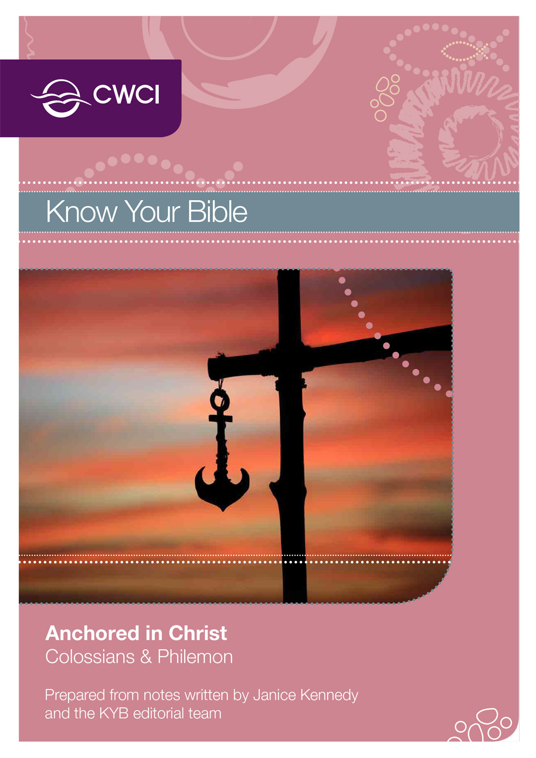 Anchored in Christ: Colossians and Philemon